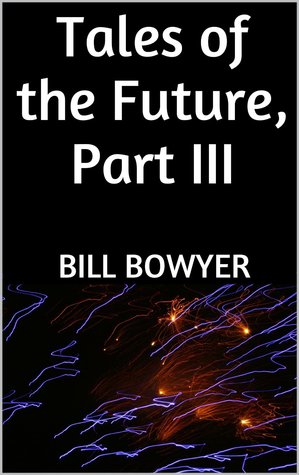 Tales of the Future, Part III