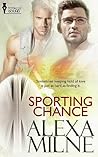 Sporting Chance by Alexa Milne