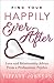 Find Your Happily Ever After: Love and Relationship Advice From a Professional Psychic