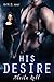 HIS Desire (HIS, #1)