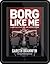 Borg Like Me & Other Tales ...
