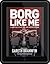 Borg Like Me & Other Tales of Art, Eros, and Embedded Systems