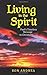 Living in the Spirit by Ron Andrea