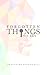 Forgotten Things to Say (Fo...