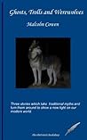 Ghosts, Trolls and Werewolves by Malcolm Cowen