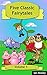 Five Classic Fairytales (Volume 1): (Jack and the Beanstalk, The Three Little Pigs, The Three Bears, The Tortoise and the Hare and The Billy Goats Gruff)