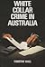 White Collar Crime In Austr...