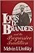 Louis D. Brandeis and the Progressive Tradition by Melvin I. Urofsky