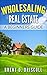Wholesaling Real Estate: A Beginners Guide