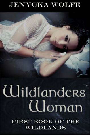 Wildlanders' Woman (Wildlands, #1)