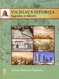 Vilniaus istorija. Legendos ir tikrovė (Hardcover)