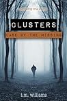 Clusters : Case of the Missing Clusters : Case of the Missing