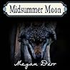 Midsummer Moon by Megan Derr