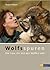 Wolfsspuren: Die Frau, die mit den Wölfen lebt