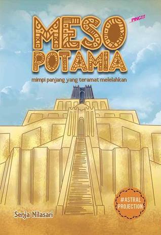 Mesopotamia: mimpi panjang yang teramat melelahkan (Paperback)