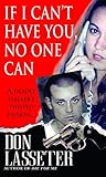 If I Can't Have You, No One Can by Don Lasseter