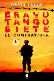 Portada de Bravo Tango Siete: El contratista, de David Yagüe