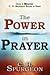 The Power in Prayer by Charles Haddon Spurgeon