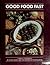 Good Food Fast: A Menu Cook...