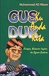 Gusdur Ku Gusdur ...