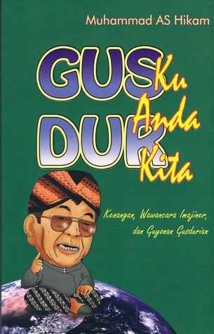 Gusdur Ku Gusdur Anda Gusdur Kita