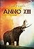 Anno XIII (Uriel Classics Vol. 3) by Uriel Fanelli