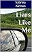 Liars Like Me