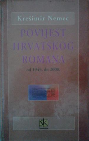 Povijest hrvatskog romana: od 1945. do 2000. godine