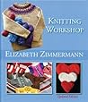 Elizabeth Zimmermann's Knitting Workshop by Elizabeth Zimmermann