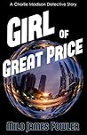 Girl of Great Price by Milo James Fowler Girl of Great Price by Milo James Fowler