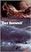 Der Seewolf by Jack London