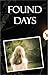 Found Days