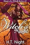 A Witch's Magic by H.T. Night A Witch's Magic by H.T. Night