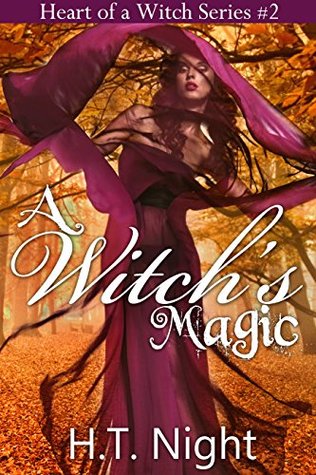 A Witch's Magic (Heart of a Witch, #2)
