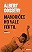 Mandriões No Vale Fértil by Albert Cossery