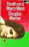 Death On A Warm Wind by Douglas Warner