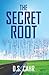 The Secret Root (The Mesh Chronicles Book 1)