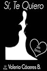 Si, te quiero by Valeria Cáceres B.