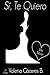 Si, te quiero (Trilogía Quiero #1)