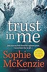 Trust in Me by Sophie McKenzie