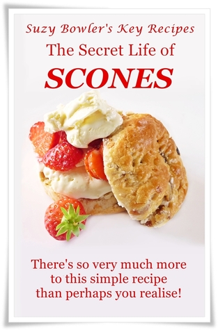 The Secret Life of Scones  (Suzy Bowler's Key Recipes)