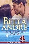 I Love How You Love Me by Bella Andre