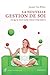 La Nouvelle Gestion de soi  by Jacques Van Rillaer