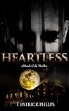 Heartless by T. Patrick Phelps