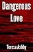 Dangerous Love