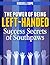 The Power of Being Left-Handed