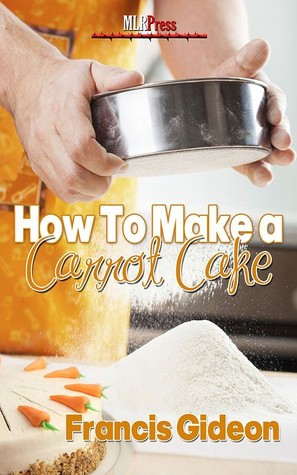How to Make a Carrot Cake