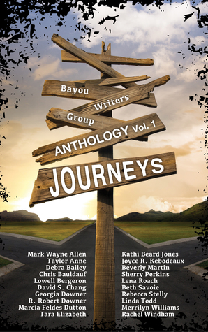 Journeys - Bayou Writers Group Anthology Volume 1