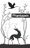 Phantazein by Tehani Croft Wessely