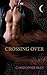 Crossing Over by Christopher Riley